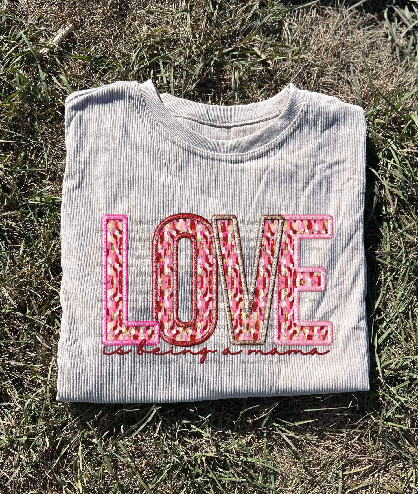 Pre Order Love is being a mama Corduroy