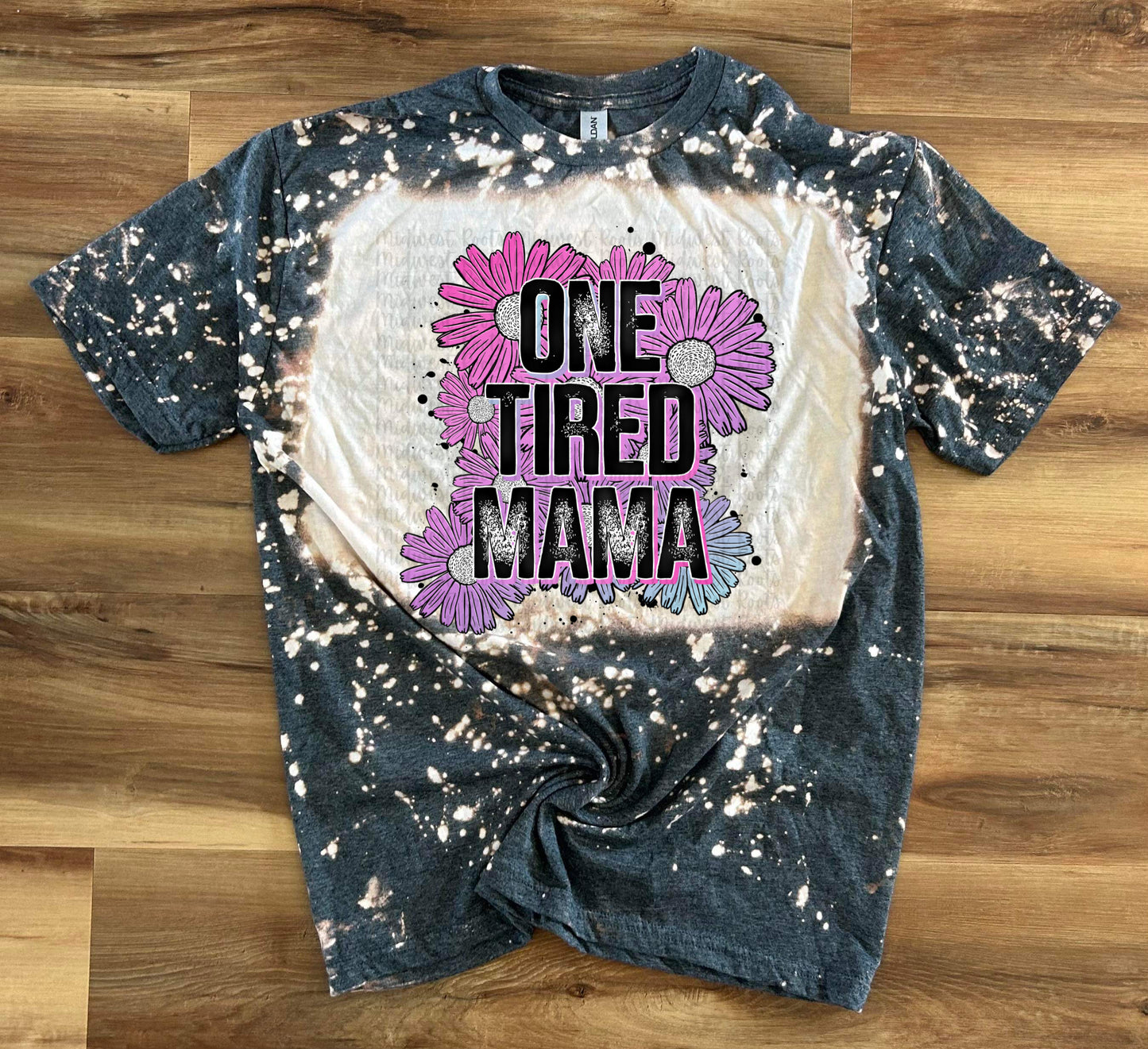 One Tired Mama Floral Background Top