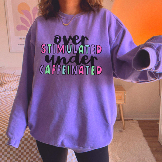 Over Stimulated Under Caffeinated Sub Print