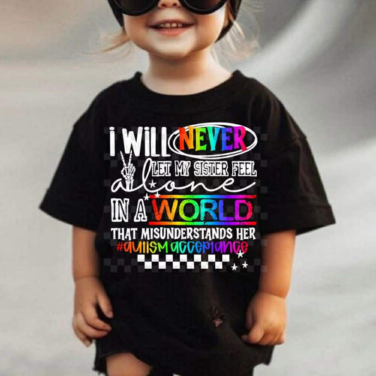 Never Feel Alone /Autism Awareness / Sister Kids Top