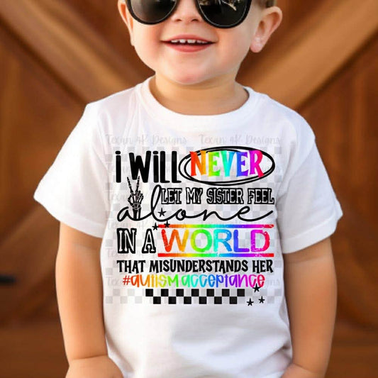 Never Feel Alone /Autism Awareness / Sister Kids Top