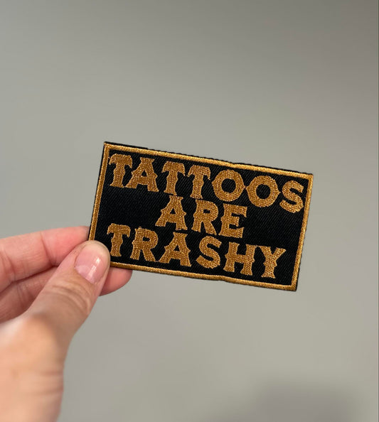 Tattoos are Trashy Hat Patch
