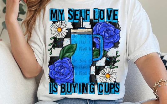 My Self Love Is Buying Cups Blue Sub Print