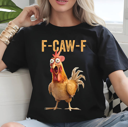 DTF Print -  F-Caw-F Chicken