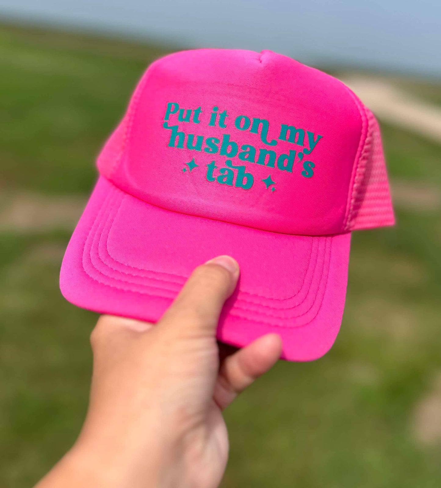 Put It On My Husbands Tab Foam Trucker Hat