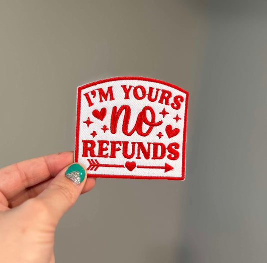 Im yours no refunds  Hat Patch