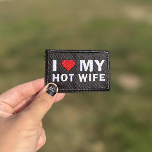 I Love My Hot Wife Hat Patch