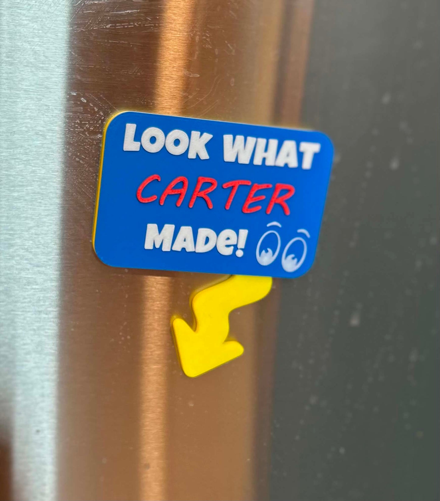 3D Printed Look What Name Made Magnet