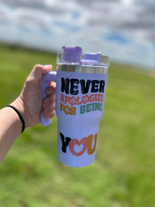 WS Completed RTS Never Apologize For Being You 20 oz