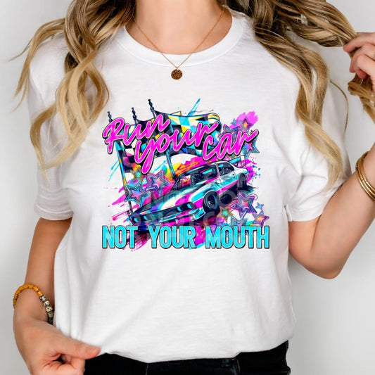 Run Your Car Not Your Mouth Sub Print