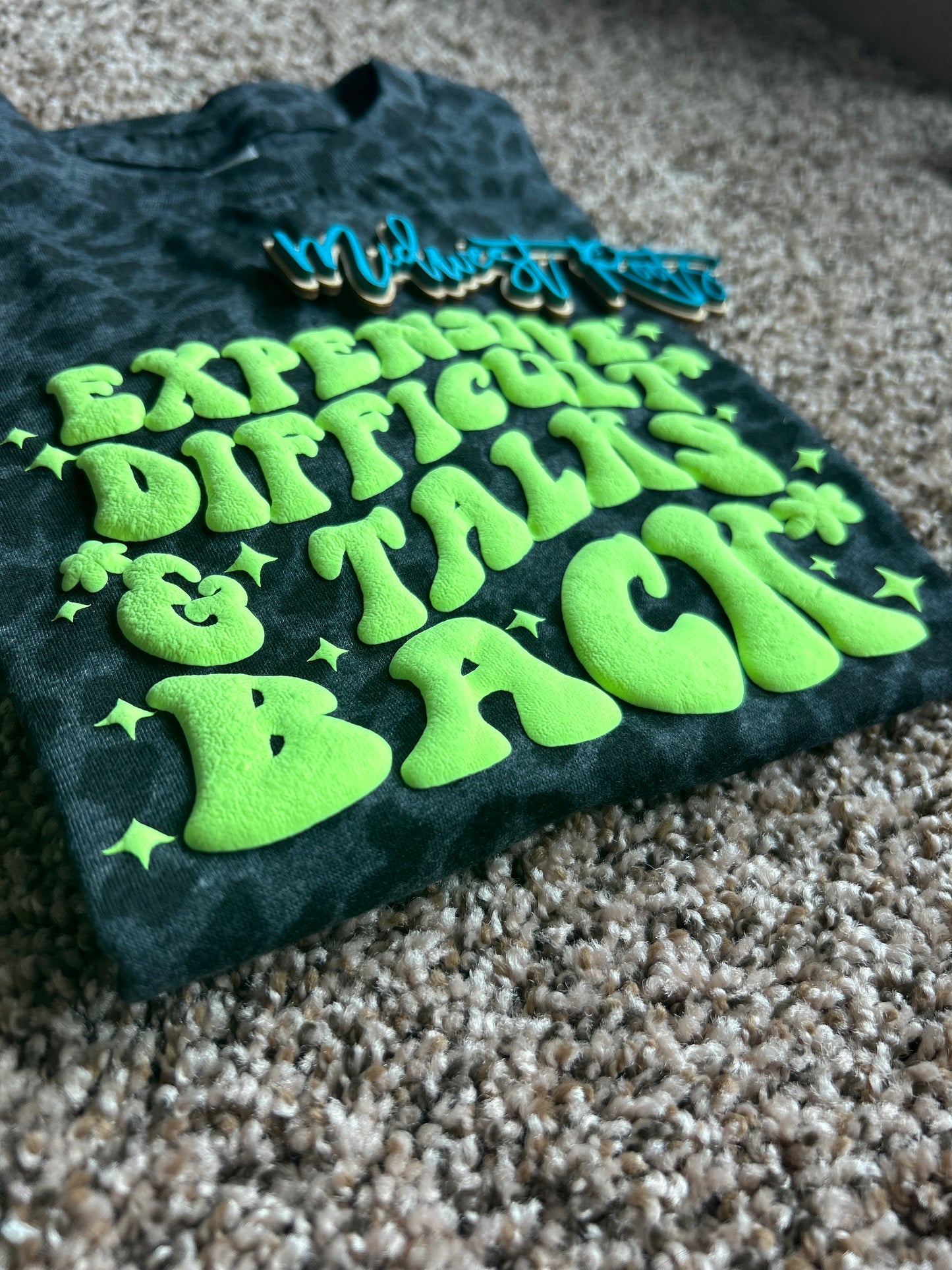Kids Expensive Difficult and Talks Back Puff Print