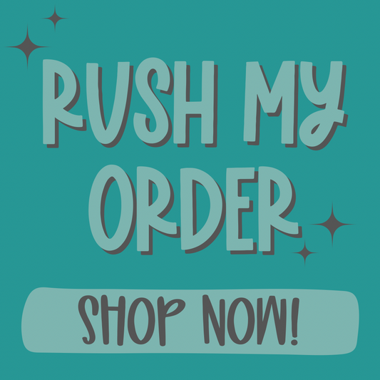 RUSH MY ORDER