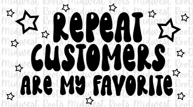 Repeat customers are my Favorite Thermal Stickers