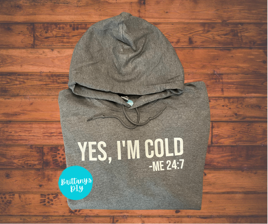 Yes I’m Cold 24/7 Top