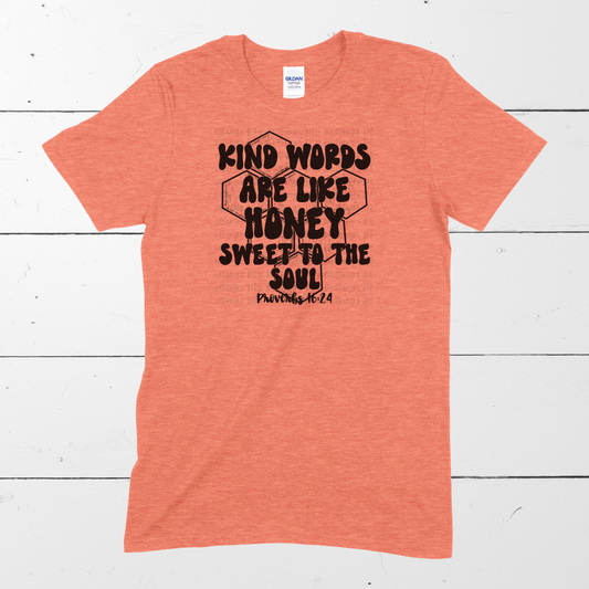 Kind Words are Like Honey Top