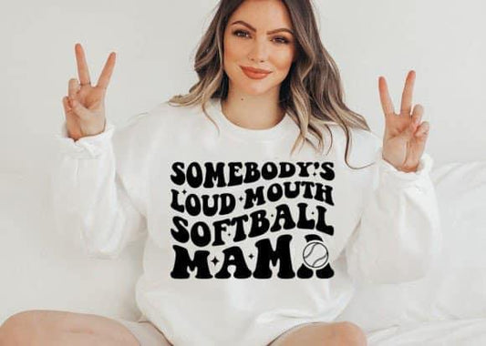 WS Completed Somebody’s Loud Mouth Softball Mom Top