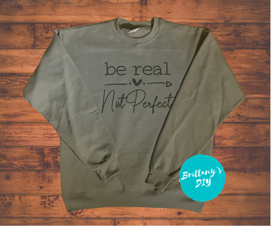 Be Real Not Perfect Top