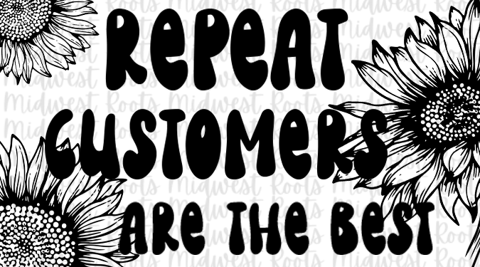 Repeat Customers are the Best Stickers
